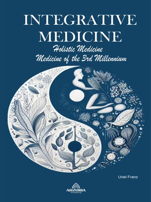 cover image of Integrative Medicine--Holistic Medicine --Medicine of the 3rd Millennium